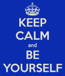 keep-calm-and-be-yourself-513